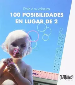 Dale a tu criatura 100 posibilidades en lugar de 2