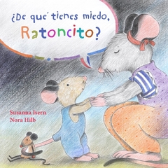 ¿De qué tienes miedo Ratoncito?