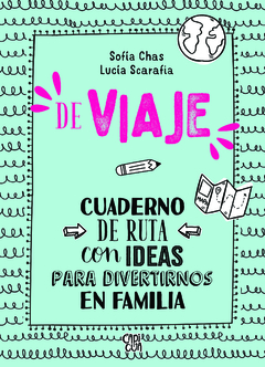 De viaje. Cuaderno de ruta con ideas para divertirnos en familia.