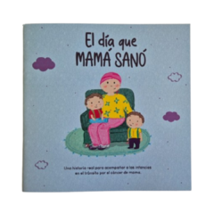 El día que mamá sanó