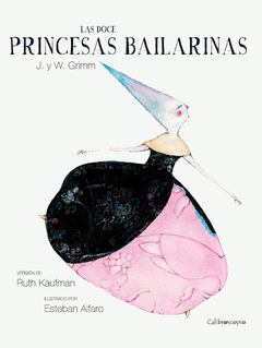 Las doce princesas bailarinas (Tapa dura)