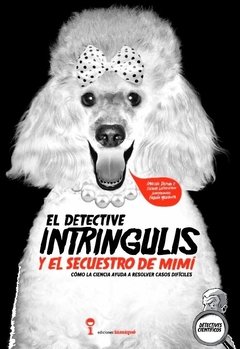 El detective Intríngulis y el secuestro de Mimí