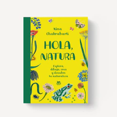 Hola natura - Siembra, crea, dibuja y colorea - comprar online