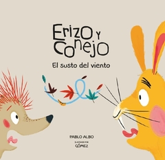 ERIZO Y CONEJO: EL SUSTO DEL VIENTO