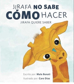 Jirafa no sabe cómo hacer