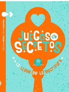 Juegos con secretos. La llave de la escritura