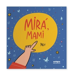 ¡Mirá, mami!