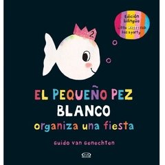 El pequeño pez blanco organiza una fiesta