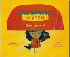 Quiero para mí - Canticuenticos en papel