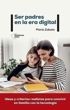 Ser Padres en la Era Digital