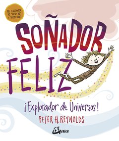 Soñador feliz ¡Explorador de universos!