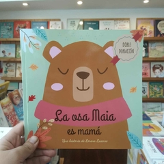 La osa Maia es mamá - Doble donación - comprar online