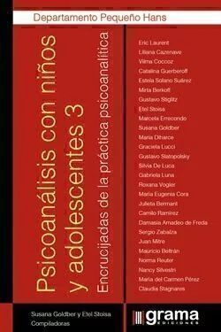 Psicoanálisis con nios y adolescentes 3. Encrucijadas de la práctica psicoanalítica