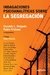 Indagaciones psicoanalíticas sobre la segregación | Osvaldo L. Delgado - Pablo Fridman (compiladores)