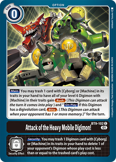 Attack of the Heavy Mobile Digimon! - BT9-102 - Common