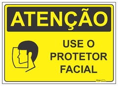 Atenção use o protetor facial - AT003