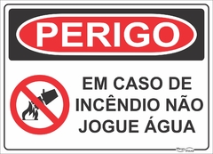 Placa perigo em caso de incêndio não jogue água 