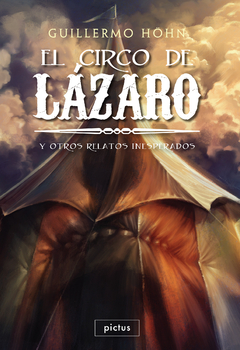 EL CIRCO DE LÁZARO (GUILLERMO HÖHN)