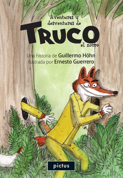 LAS AVENTURAS Y DESVENTURAS DE TRUCO, EL ZORRO