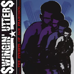 Swingin' Utters - The streets of San Francisco (VINILO LP)