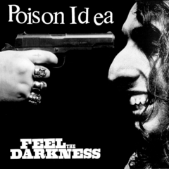 Poison Idea -Feel the darkness: Larry Crane remix (VINILO LP DOBLE)