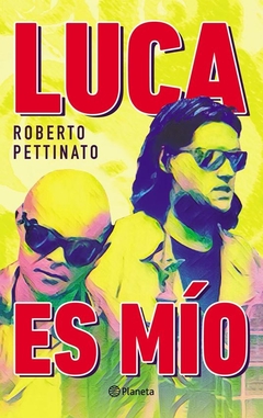 Luca es mío - Roberto Pettiinato (Libro)