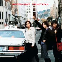 Sleater-Kinney - The Hot Rock (VINILO LP)