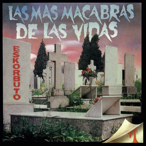 Eskorbuto - Las más macabras de las vidas (VINILO LP)