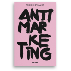 Antimarketing - Angie Chevallier (LIBRO)