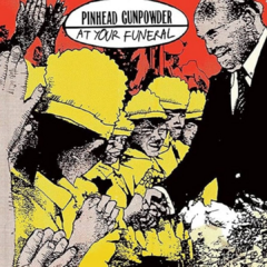 Pinhead Gunpowder - At your funeral (VINILO COLOR 7")