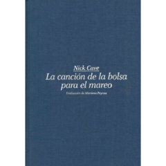 La canción de la bolsa para el mareo - Nick Cave (LIBRO)