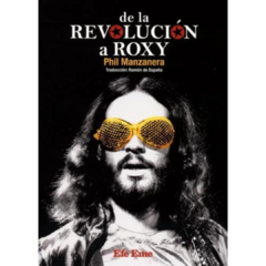 De la revolución a Roxy - Phil Manzanera (LIBRO)