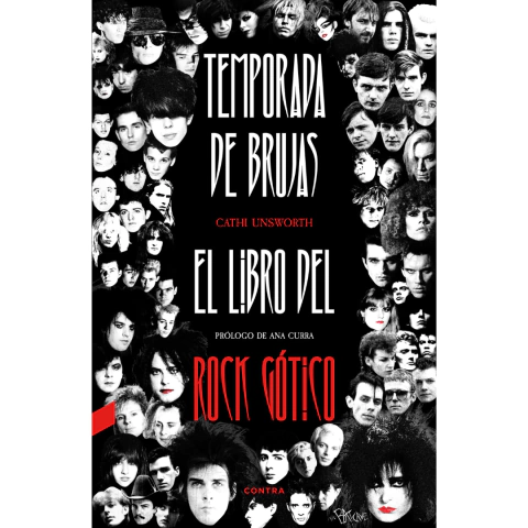 Temporada de brujas. El libro del Rock Gótico - Cathi Unsworth (LIBRO)