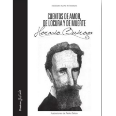 Cuentos de amor, de locura y de muerte - Horacio Quiroga (LIBRO)