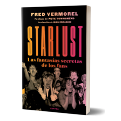 Starlust, las fantasias secretas de los fans - Fred Vermorel (LIBRO)