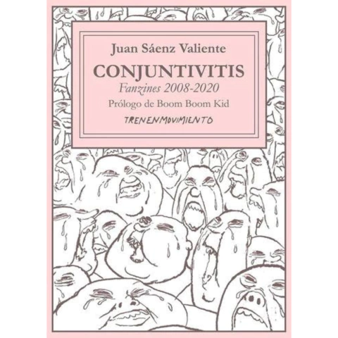 Conjuntivitis: fanzines 2008 - 2020 - Juan Sáenz Valiente (LIBRO)