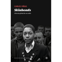 Skinheads: historia global de un estilo - Carles Viñas (LIBRO)
