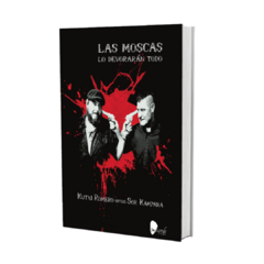 Las moscas lo devorarán todo - Kutxi Romero (Libro)