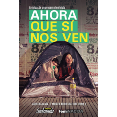 Ahora que sí nos ven - Agustina Lanza / Micaela Arbio Grattone (LIBRO)