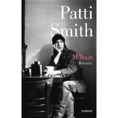 M Train: memorias - Patti Smith (LIBRO)