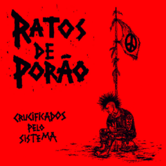 Ratos de Porao - Crucificados Pelo Sistema (VINILO LP)