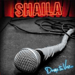Shaila - Dame tu voz (CD)