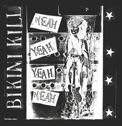 Bikini Kill - Yeah Yeah Yeah Yeah (VINILO LP)