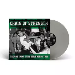 Chain Of Strength - The One Thing That Still Holds True (VINILO LP COLOR)