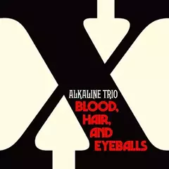 Alkaline Trio - Blood, hair, and eyeballs (VINILO LP)
