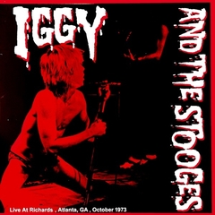 Iggy & the Stooges - Live at Richards, Atlanta, GA, Oct 1973 (VINILO LP)