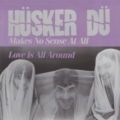 Hüsker Du - Makes no sense at all (VINILO 7")