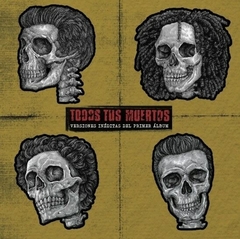 Todos Tus Muertos - Versiones inéditas del primer álbum (VINILO LP COLOR)