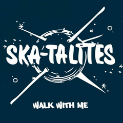 Ska-talites - Walk with me (VINILO LP)