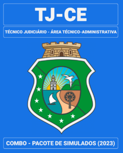COMBO MARATONA - 06 Simulados Inéditos - TJ-CE - Técnico Judiciário - Área Técnico-Administrativa + 01 Simulado Gratuito
